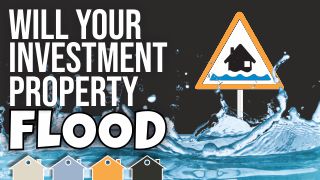 Will Your Investment Property Flood?