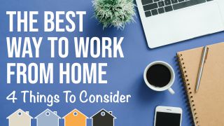 The Best Way To Work From Home