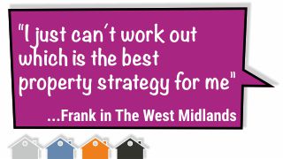 Which Property Strategy Is Best For You