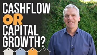 Cashflow Or Capital Appreciation… Which Is Better & When?